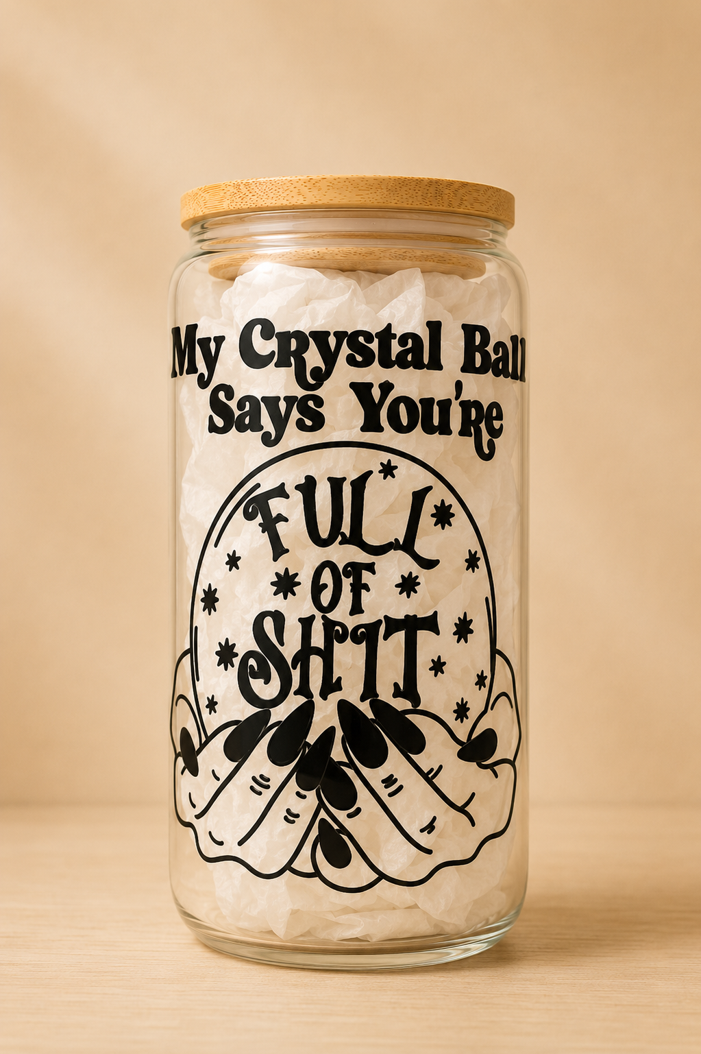 My crystal ball says you're full of shit 16 Oz Glass Cup